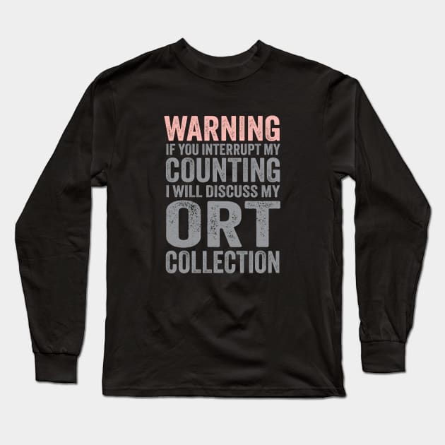 If you Interrupt My Counting.. ORT Pink and Gray Long Sleeve T-Shirt by Cherry Hill Stitchery